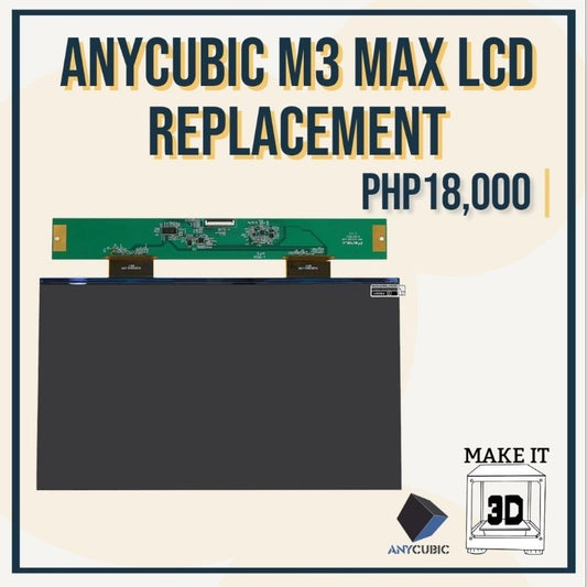 Anycubic Photon M3 Max LCD Replacement