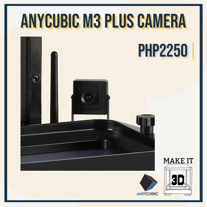 Anycubic M3 Plus Camera